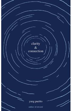 Clarity & Connection - Yung Pueblo