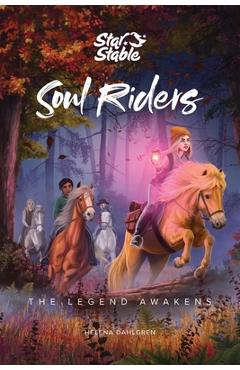 Soul Riders, 2: The Legend Awakens - Helena Dahlgren