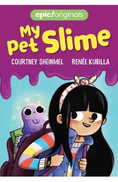 My Pet Slime, 1 - Courtney Sheinmel