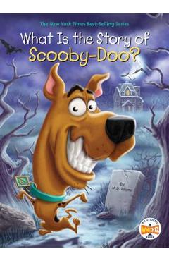 What Is the Story of Scooby-Doo? - M. D. Payne