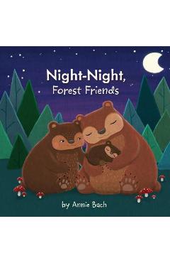 Night-Night, Forest Friends - Annie Bach