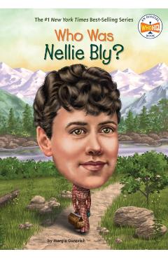 Who Was Nellie Bly? - Margaret Gurevich