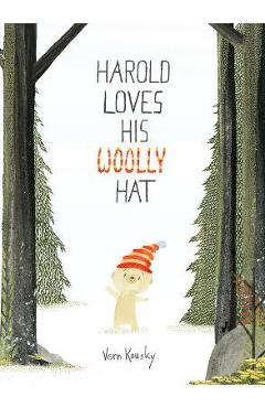 Harold Loves His Woolly Hat - Vern Kousky