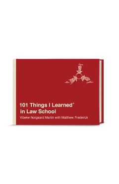101 Things I Learned(r) in Law School - Vibeke Norgaard Martin