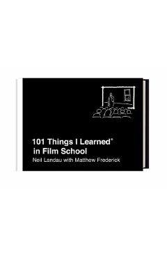 101 Things I Learned(r) in Film School - Neil Landau