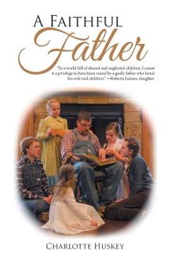 A Faithful Father - Charlotte Huskey
