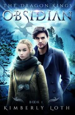 Obsidian: The Dragon Kings - Kimberly Loth