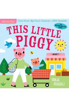 Indestructibles: This Little Piggy: Chew Proof - Rip Proof - Nontoxic - 100% Washable (Book for Babies, Newborn Books, Safe to Chew) - Amy Pixton