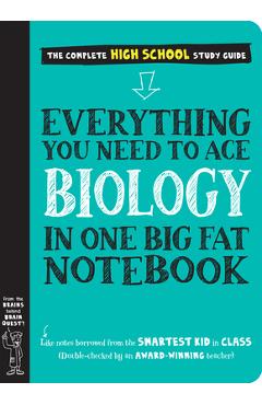 Everything You Need to Ace Biology in One Big Fat Notebook - Workman Publishing