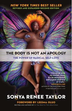 The Body Is Not an Apology: The Power of Radical Self-Love - Sonya Renee Taylor