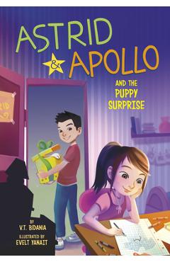 Astrid and Apollo and the Puppy Surprise - V. T. Bidania