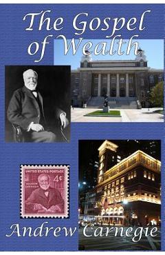 The Gospel of Wealth - Andrew Carnegie