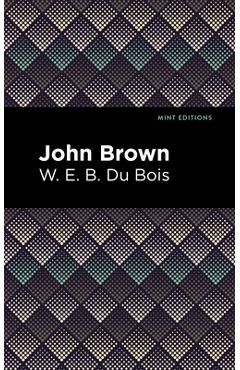 John Brown - W. E. B. Du Bois