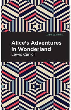 Alice\'s Adventures in Wonderland - Lewis Carroll