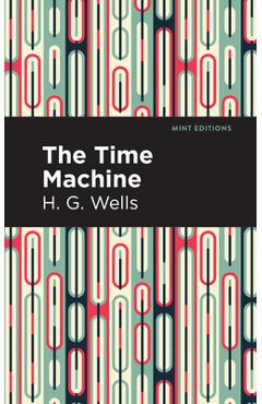 The Time Machine - H. G. Wells