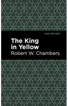 The King in Yellow - Robert W. Chambers