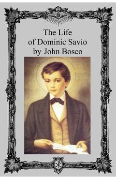 The Life of Dominic Savio - Brother Hermenegild Tosf
