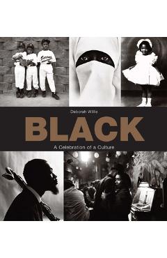 Black: A Celebration of a Culture - Deborah Willis