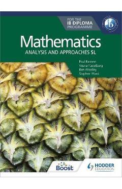Mathematics for the Ib Diploma: Analysis and Approaches SL - Paul Fannon