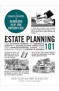 Estate Planning 101: From Avoiding Probate and Assessing Assets to Establishing Directives and Understanding Taxes, Your Essential Primer t - Vicki Cook