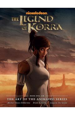 The Legend of Korra: The Art of the Animated Series--Book One: Air (Second Edition) - Michael Dante Dimartino