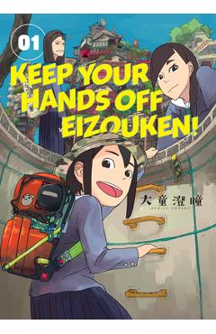 Keep Your Hands Off Eizouken! Volume 1 - Sumito Oowara