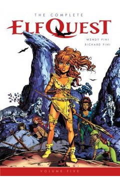 The Complete Elfquest Volume 5 - Wendy Pini