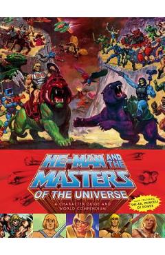 He-Man and the Masters of the Universe: A Character Guide and World Compendium - Val Staples