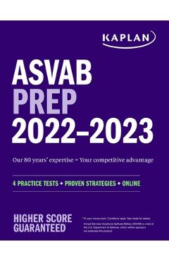 ASVAB Prep 2022-2023: 4 Practice Tests + Proven Strategies + Online - Kaplan Test Prep
