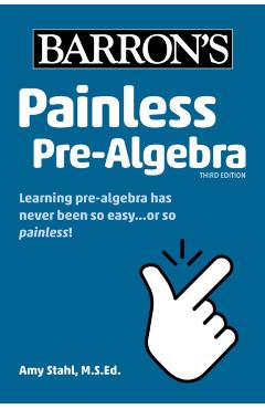 Painless Pre-Algebra - Amy Stahl