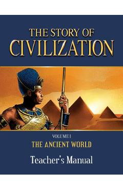 The Story of Civilization Teacher\'s Manual: Volume I - The Ancient World - Tan Books