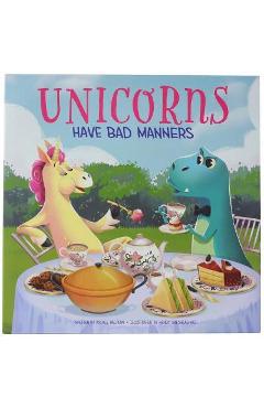 Unicorns Have Bad Manners - Rachel Halpern