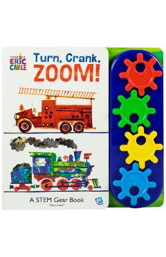 World of Eric Carle: Turn, Crank, Zoom!: A Stem Gear Book - Erin Rose Wage