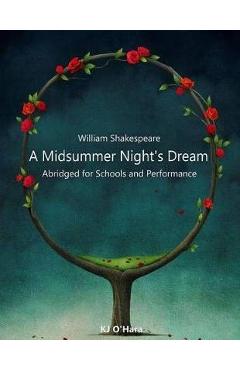A Midsummer Night\'s Dream: Abridged for Schools and Performance - Kj O\'hara