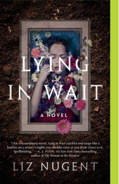Lying in Wait - Liz Nugent
