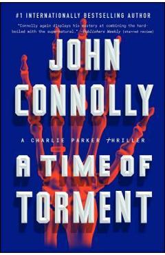 A Time of Torment, Volume 14: A Charlie Parker Thriller - John Connolly