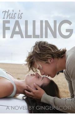 This Is Falling - Ginger Scott