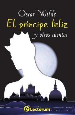 El principe feliz y otros cuentos - Oscar Wilde