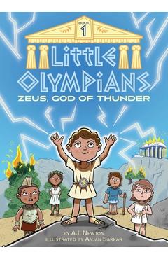 Little Olympians 1: Zeus, God of Thunder - A. I. Newton