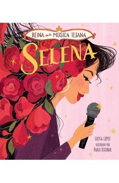 Selena, Reina de la M�sica Tejana - Silvia L�pez