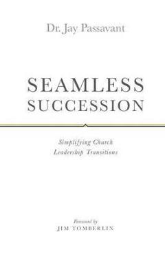 Seamless Succession - Jay Passavant