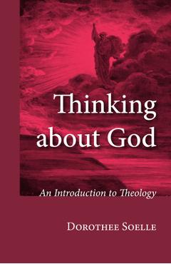 Thinking about God - Dorothee Soelle