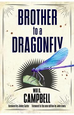 Brother to a Dragonfly - Will D. Campbell