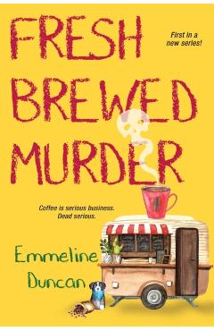 Fresh Brewed Murder - Emmeline Duncan