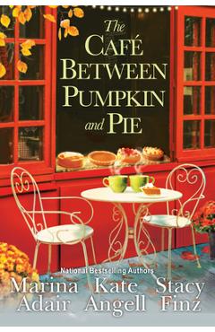 The Caf� Between Pumpkin and Pie - Marina Adair