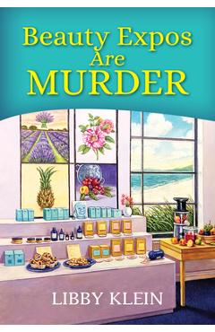 Beauty Expos Are Murder - Libby Klein