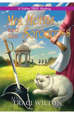 Mrs. Morris and the Sorceress - Traci Wilton