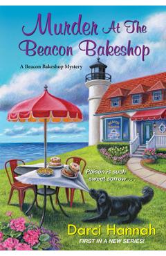 Murder at the Beacon Bakeshop - Darci Hannah