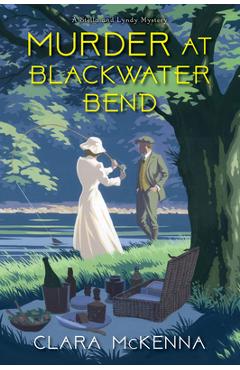 Murder at Blackwater Bend - Clara Mckenna