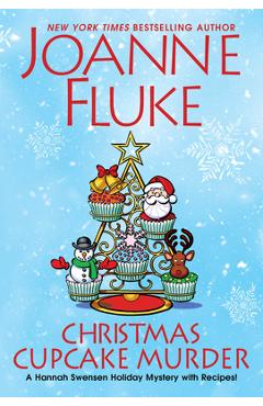 Christmas Cupcake Murder: A Festive & Delicious Christmas Cozy Mystery - Joanne Fluke
